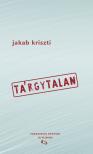 Jakab Kriszti - Tárgytalan