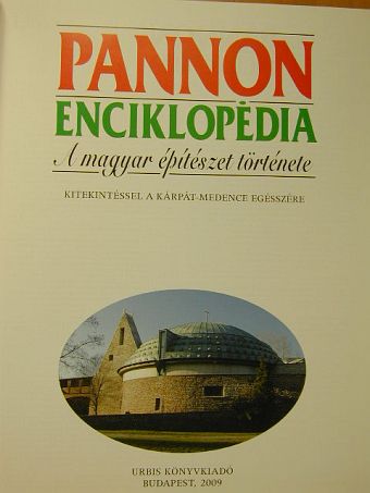 Balázsik Tamás - Pannon Enciklopédia - A magyar építészet története [antikvár]