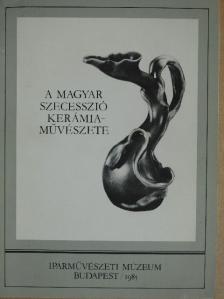 Csenkey Éva - A magyar szecesszió kerámiaművészete (aláírt példány) [antikvár]