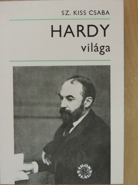Sz. Kiss Csaba - Hardy világa [antikvár]