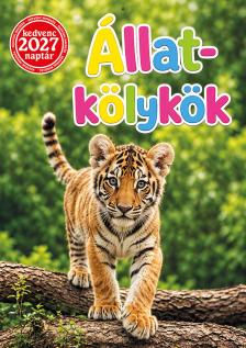 Kedvenc Naptár 2027 Állatkölykök