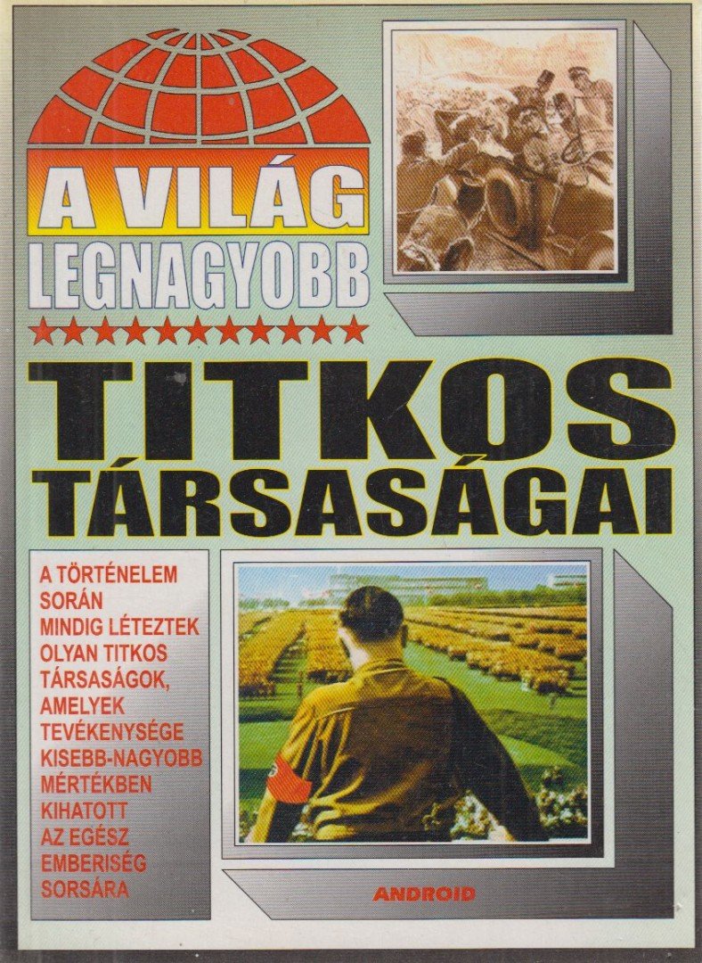 BOLYKI TAMÁS - A világ legnagyobb titkos társaságai [antikvár]