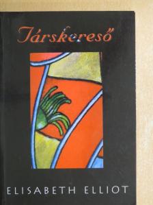 Elisabeth Elliot - Társkereső [antikvár]
