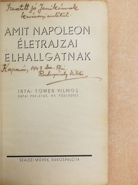Tower Vilmos - Amit Napoleon életrajzai elhallgatnak [antikvár]
