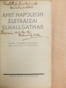 Tower Vilmos - Amit Napoleon életrajzai elhallgatnak [antikvár]