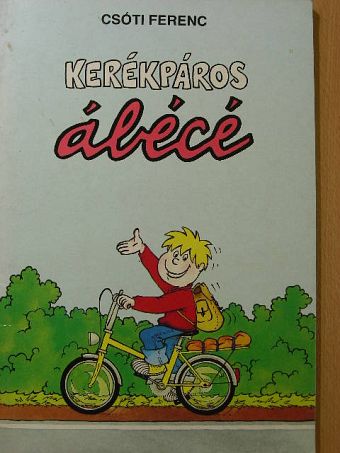 Csóti Ferenc - Kerékpáros ábécé [antikvár]