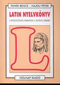 Fehér Bence - Latin nyelvkönyv a nyolcoszt.II.o.