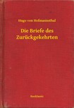 Hugo von Hofmannsthal - Die Briefe des Zurückgekehrten [eKönyv: epub, mobi]