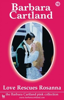 Barbara Cartland - Love Rescues Rosanna [eKönyv: epub, mobi]