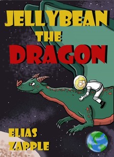 Ilaeira Misirlou Elias Zapple, - Jellybean the Dragon [eKönyv: epub, mobi]