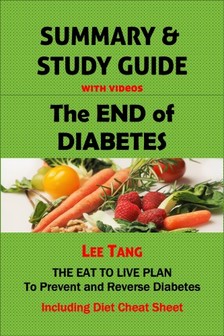 Ang Lee - Summary & Study Guide - The End of Diabetes [eKönyv: epub, mobi]
