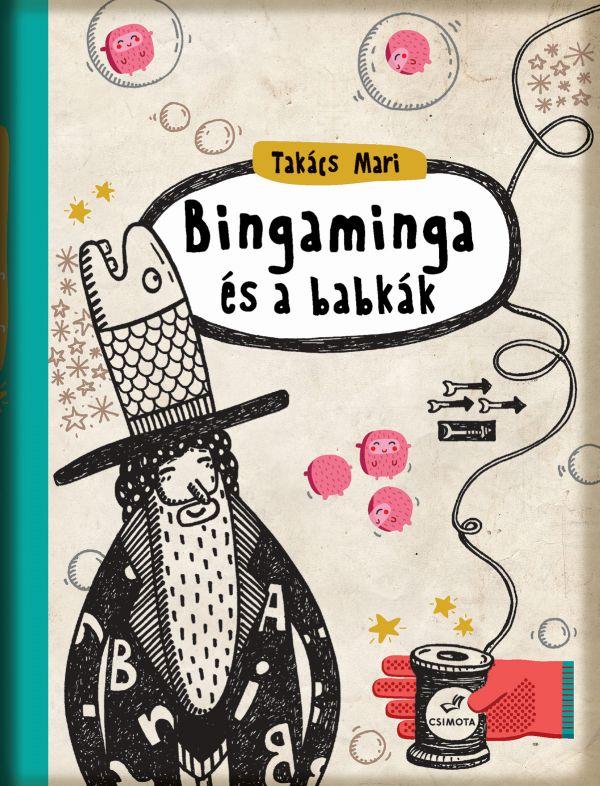 Takács Mari - Bingaminga és a babkák