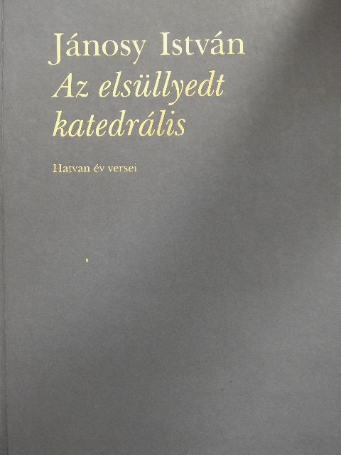 Jánosy István - Az elsüllyedt katedrális [antikvár]
