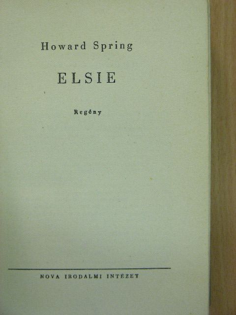 Howard Spring - Elsie [antikvár]