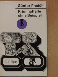 Günter Prodöhl - Kriminalfälle ohne Beispiel 1. [antikvár]