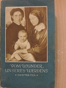 N. Hartmann - Eine schöne Auffassung vom Wunder unseres Werden II. [antikvár]