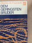 Charles de Foucauld - Dem geringsten bruder [antikvár]