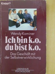 Wendy Kaminer - Ich bin k.o du bist k.o. [antikvár]