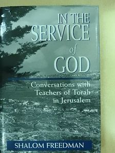 Shalom Freedman - In the Service of God [antikvár]