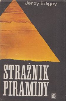 Edigey, Jerzy - Strażnik piramidy [antikvár]