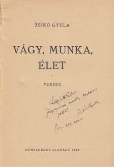 Zsikó Gyula - Vágy, munka, élet (dedikált) [antikvár]