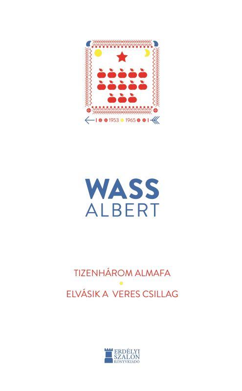 Wass Albert - Tizenhárom almafa / Elvásik a veres csillag