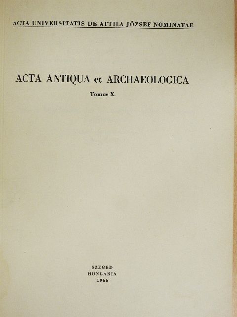 Acta Antiqua et Archaeologica Tomus X. [antikvár]