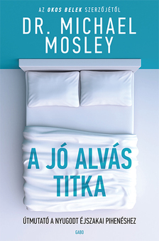 Dr. Michael Mosley - A jó alvás titka