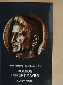 Anton Koerbling - Boldog Rupert Mayer [antikvár]
