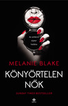 Melanie Blake - Könyörtelen nők [eKönyv: epub, mobi]