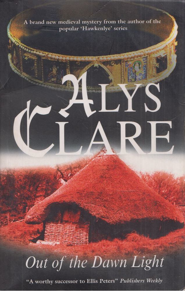 Alys Clare - Out of the Dawn Light [antikvár]
