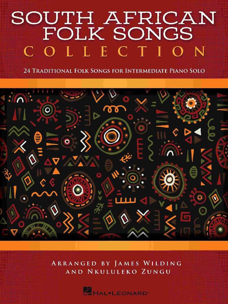 SOUTH AFRICAN FOLK SONGS COLLECTION. 24 TRADITIONAL FOLK SONGS FOR INTERMEDIATE PIANO SOLO