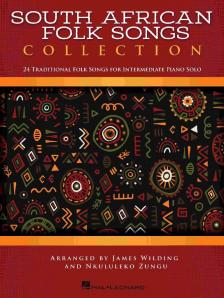 SOUTH AFRICAN FOLK SONGS COLLECTION. 24 TRADITIONAL FOLK SONGS FOR INTERMEDIATE PIANO SOLO