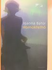 Joanna Bator - Homokfelhő [antikvár]