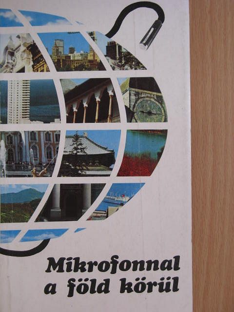 Forgács Marcell - Mikrofonnal a föld körül [antikvár]