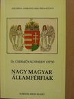 Dr. Csermőy-Schneidt Ottó - Nagy magyar államférfiak [antikvár]