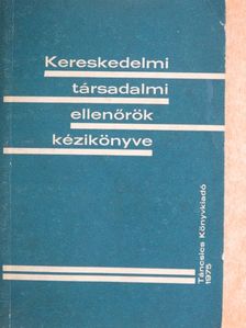 Dr. Darvas László - Kereskedelmi társadalmi ellenőrök kézikönyve [antikvár]