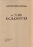 Horváth Kázmér - A GAMF Közleményei 2004 [antikvár]