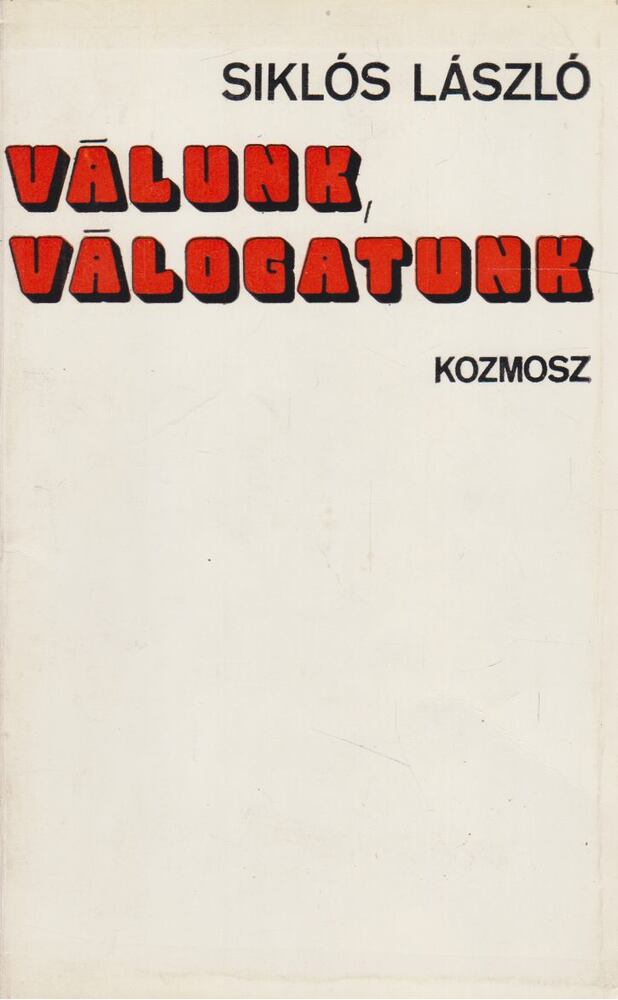 Siklós László - Válunk, válogatunk [antikvár]