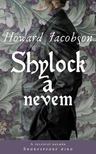 Howard Jacobson - Shylock a nevem [antikvár]