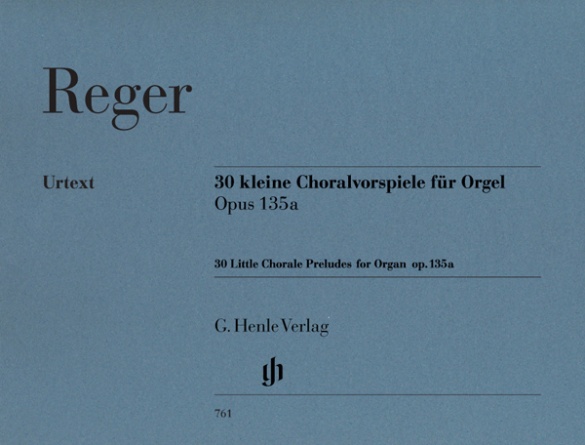 REGER, MAX - 30 KLEINE CHORALVORSPIELE  OP.135a FÜR ORGEL URTEXT (KUBE,MICHAEL)