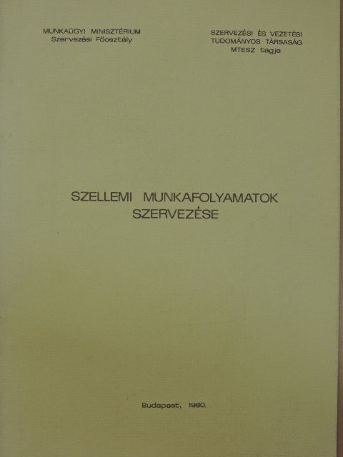 Bodó István - Szellemi munkafolyamatok szervezése [antikvár]