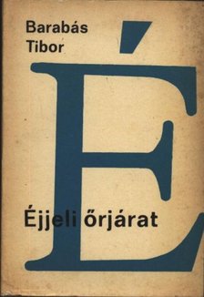 BARABÁS TIBOR - Éjjeli őrjárat [antikvár]