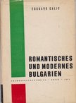 Calic, Edouard - Romantisches und Modernes Bulgarien [antikvár]