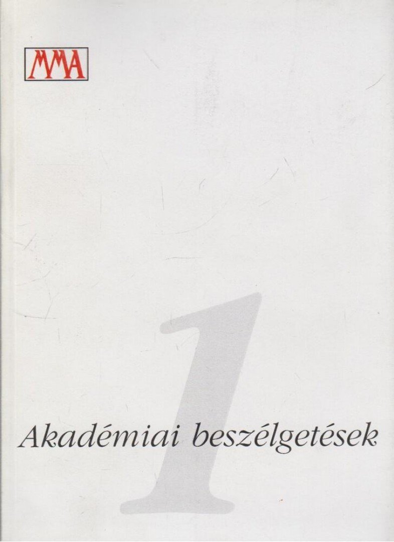 Nagy Franciska - Akadémiai beszélgetések 1. [antikvár]