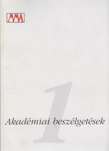 Nagy Franciska - Akadémiai beszélgetések 1. [antikvár]