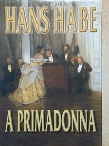 Hans Habe - A Primadonna [antikvár]
