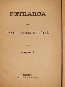 Rényi Rezső - Petrarca mint hazafi, tudós és költő [antikvár]