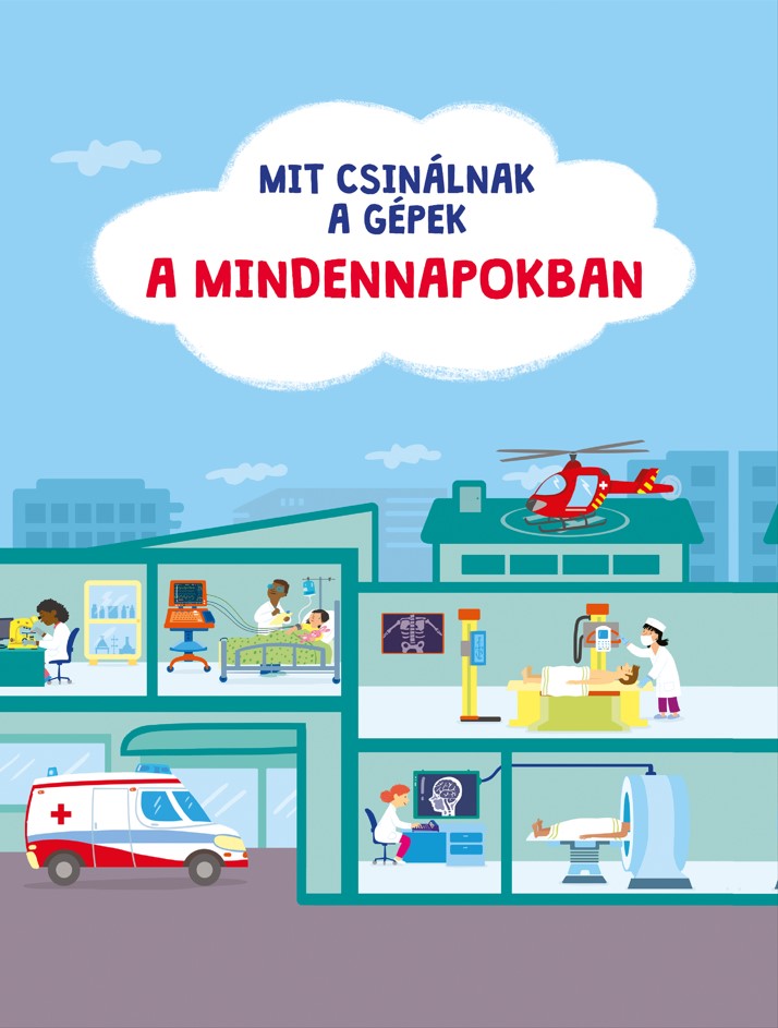 Mit csinálnak a gépek: a mindennapokban