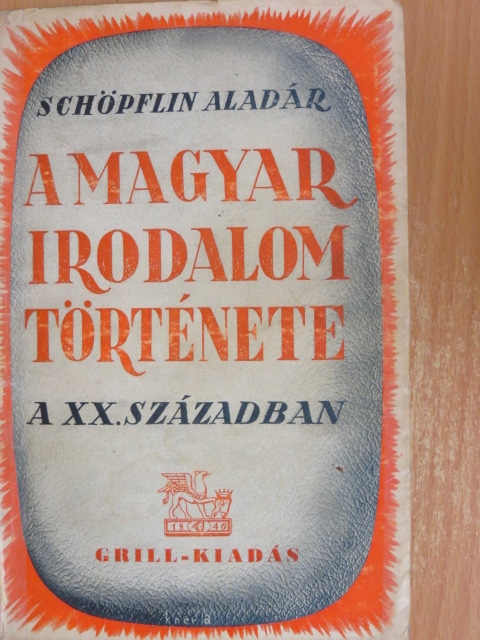 Schöpflin Aladár - A magyar irodalom története a XX. században [antikvár]